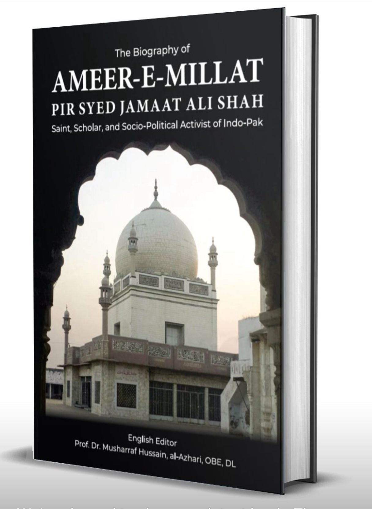 The Biography of Ameer-e-Millat – Pir Sayyid Jama‘at Ali Shah Sahib